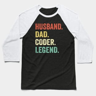 Husband Dad Coder Legend Baseball T-Shirt